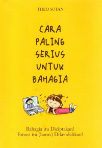 Cara Paling Serius Untuk Bahagia