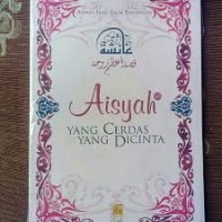 Aisyah yang Cerdas dan yang Dicinta