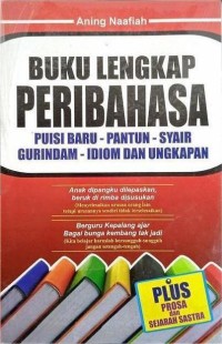 Buku Lengkap Peribahasa : Puisi Baru-Pantun-Syair-Gurindam-Idiom dan Ungkapan
