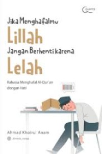 Jika Menghafalmu Lillah Jangan Berhenti Karena Lelah