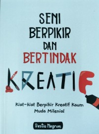 Seni Berpikir dan Bertindak Kreatif