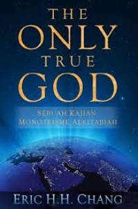 The Only True God