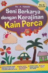 Seni Berkarya Dengan Kerajinan Kain Perca
