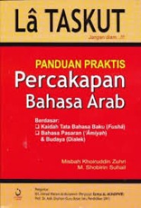 La Taskut : panduan praktis percakapan bahasa arab