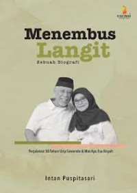 Menembus Langit : Perjalanan 50 Tahun Urip Suwondo Dan Mas Ayu Esa Aisyah