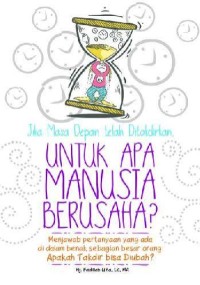 Image of Jika masa depan telah ditakdirkan, untuk apa manusia berusaha?